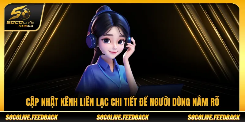 Liên Hệ Socolive - Kênh Hỗ Trợ Người Dùng Chính Thức Cập nhật kênh liên lạc Socolive để người dùng nắm rõ