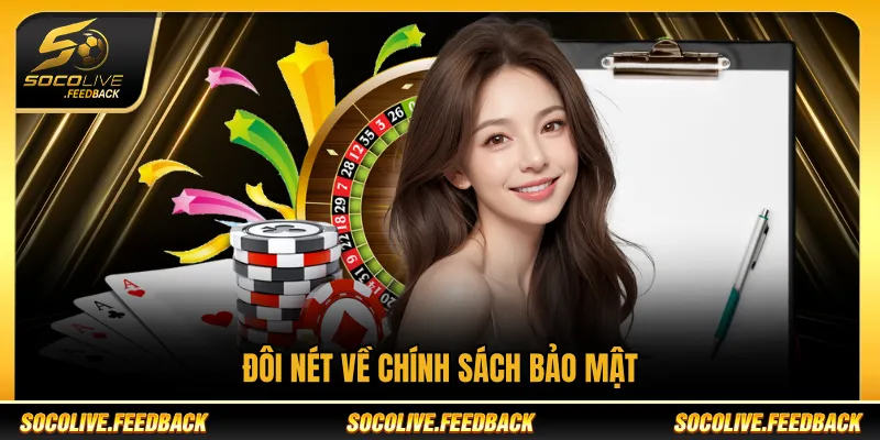 Chính Sách Bảo Mật Socolive - Bảo Vệ Dữ Liệu Đôi nét về chính sách bảo mật tại Socolive