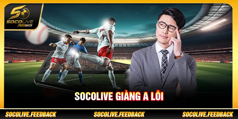 Socolive Giàng A Lôi