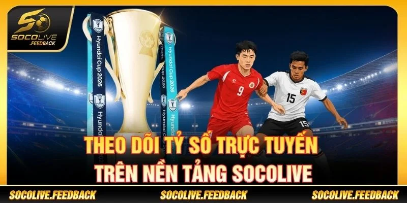Theo dõi tỷ số và kết quả AFF Cup tại Socolive